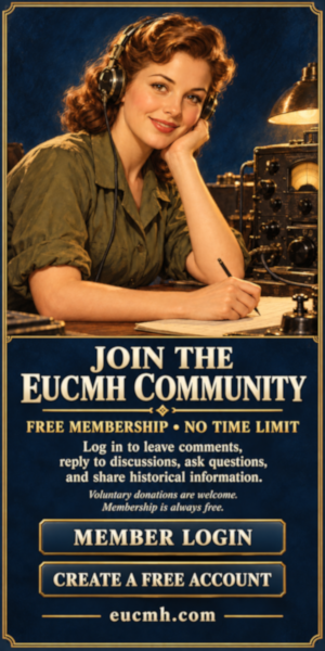 Join the EUCMH community. Free membership with no time limit. Leave comments, reply, ask questions and share historical information. Donations are optional.